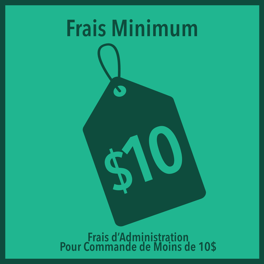 Frais d’administration pour commande de moins de 10$